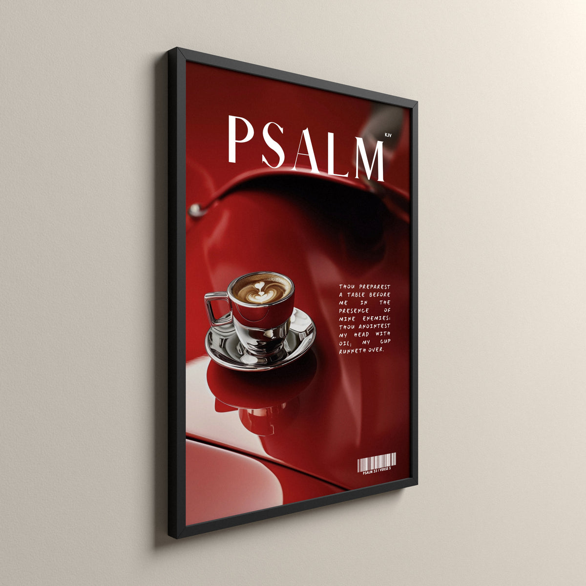 My Cup, Psalm 23:5, Scripture art print in a black frame