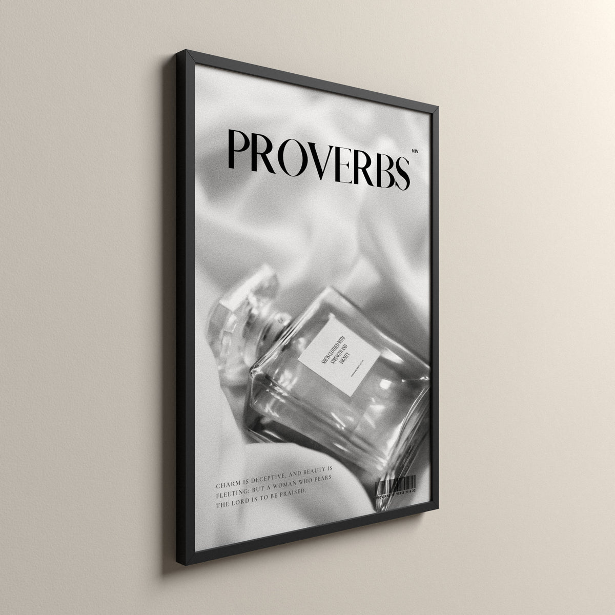 Proverbs Nº 31, Proverbs 31:25, 30, Scripture art print in a black frame