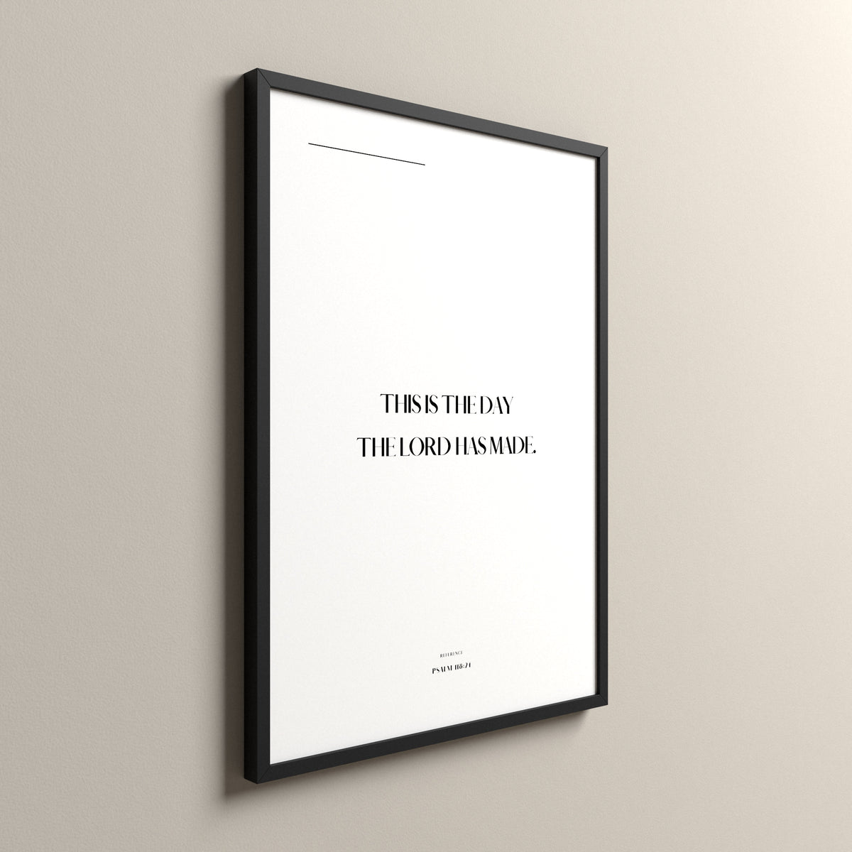 The Day, Psalm 118:24, Pure White Scripture art print in a black frame