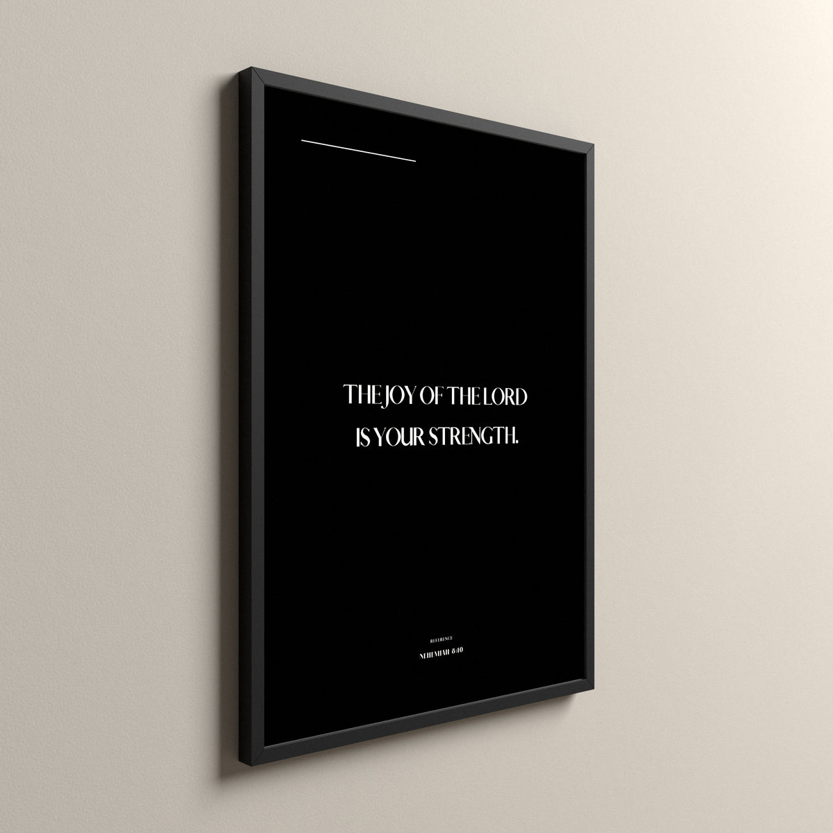 Your Strength, Nehemiah 8:10, Pure Noir Scripture art print in a black frame
