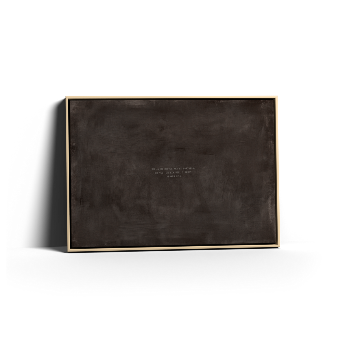 Charcoal Brown Scripture canvas with Psalm 91:2 in a natural frame