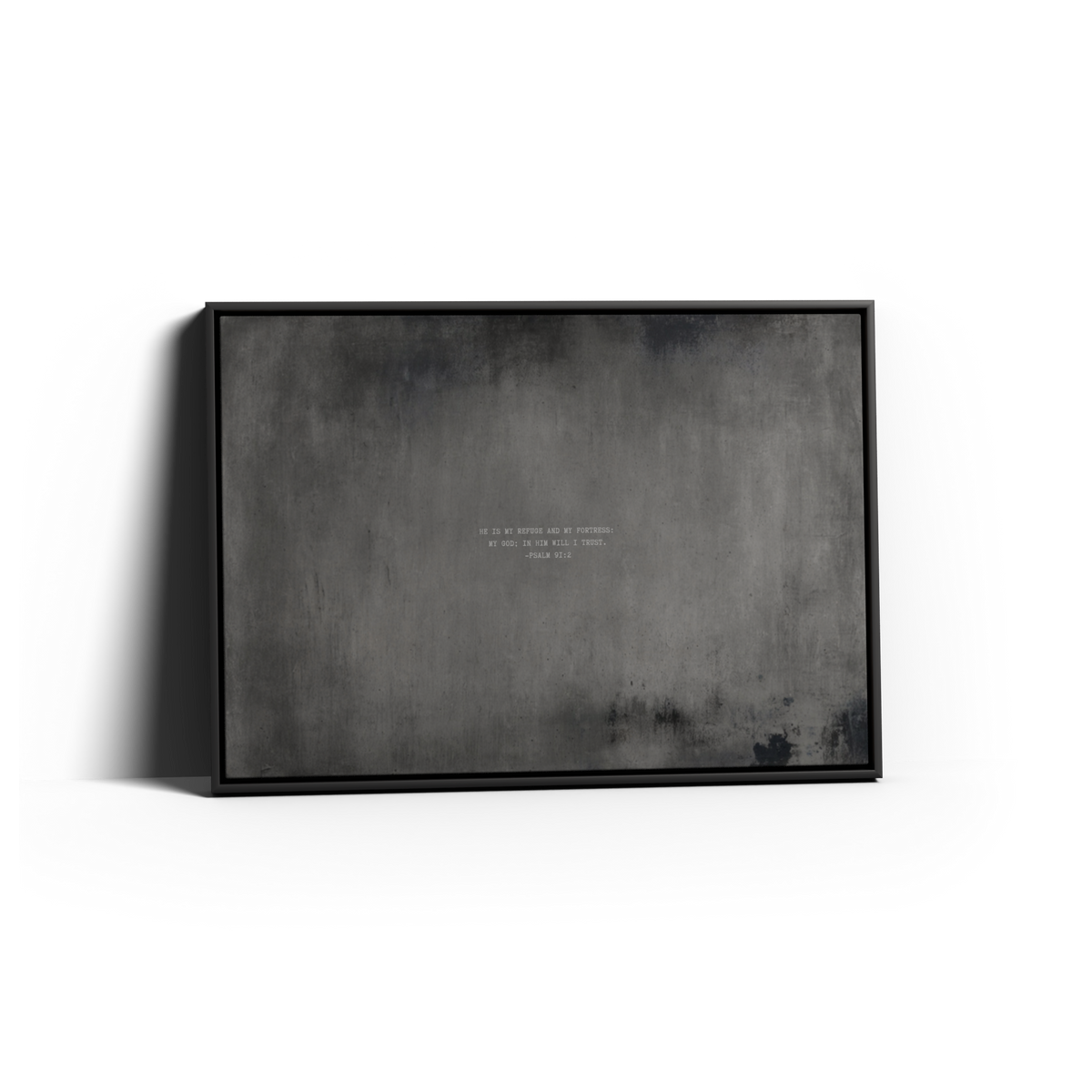 Graphite Scripture canvas with Psalm 91:2 in a black frame