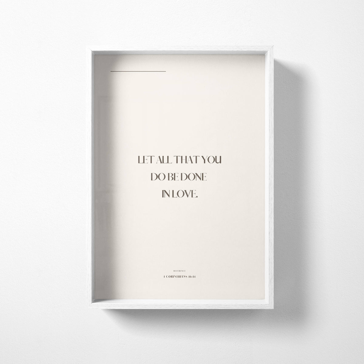 Love 1 Corinthians 16:14 Christian wall art print by Olives & Grace fine art scripture print